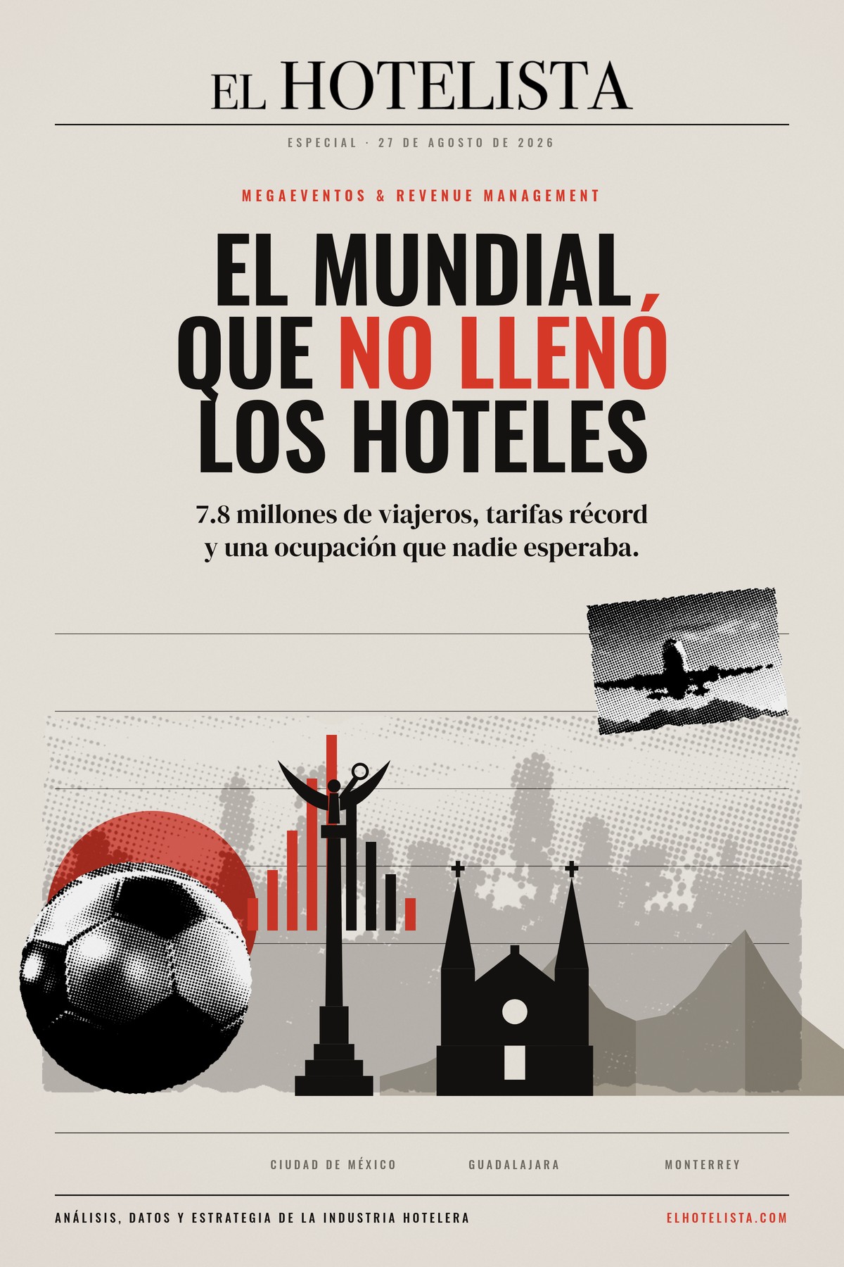 Portada ilustrada del especial: collage editorial con el Ángel de la Independencia, la Catedral de Guadalajara y el Cerro de la Silla, un balón en semitono y una gráfica de barras en rojo.